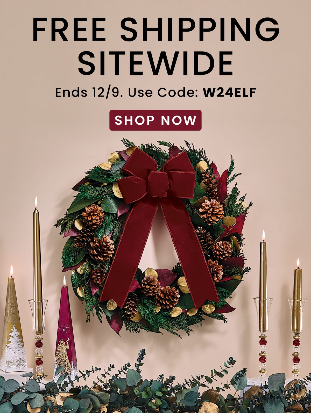 Free Shipping Sitewide | Use Code: W24ELF​