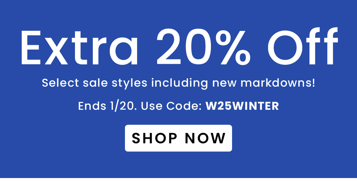 Winter Sale​ Extra 20% Off Select Styles | Use Code: W25WINTER​