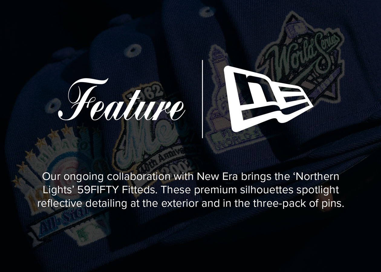 VA Our ongoing collaboration with New Era brings the Northern Lights 59FIFTY Fitteds. These premium silhouettes spotlight reflective detailing at the exterior and in the three-pack of pins. 