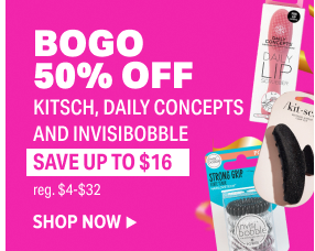 BUY ONE GET ONE 50% OFF KITSCH, DAILY CONCEPTS AND INVISIBOBBLE