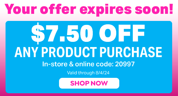 $7.50 OFF ANY PRODUCT PURCHASE