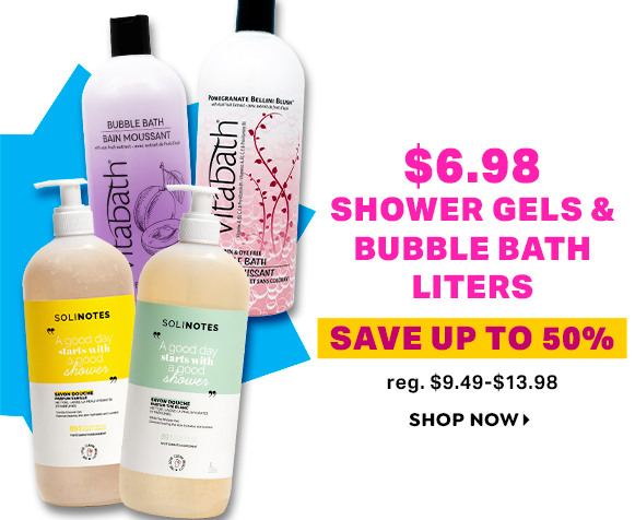 $6.98 SHOWER GELS & BUBBLE BATH LITERS