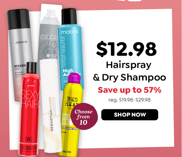 $12.98 SELECT HAIRSPRAY & DRY SHAMPOO