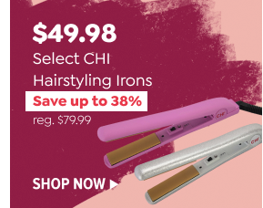 $49.98 SELECT CHI HAIRSTYLING IRONS