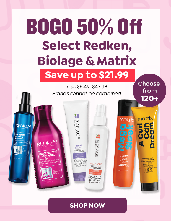 BOGO 50% OFF REDKEN, BIOLAGE & MATRIX