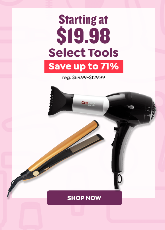 STARTING AT $19.98 SELECT TOOLS