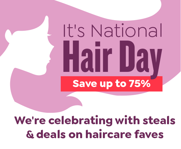 NATIONAL HAIR DAY SAVE UP TO 75%