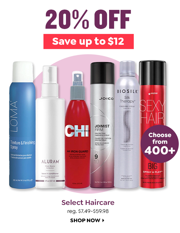 20% OFF SELECT HAIRCARE