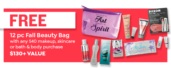 FREE 12 PC FALL BEAUTY BAG WITH ANY $40 MAKEUP, SKINCARE OR BATH & BODY PURCHASE