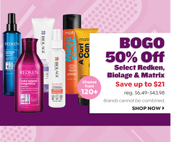 BOGO 50% OFF SELECT REDKEN, BIOLAGE & MATRIX