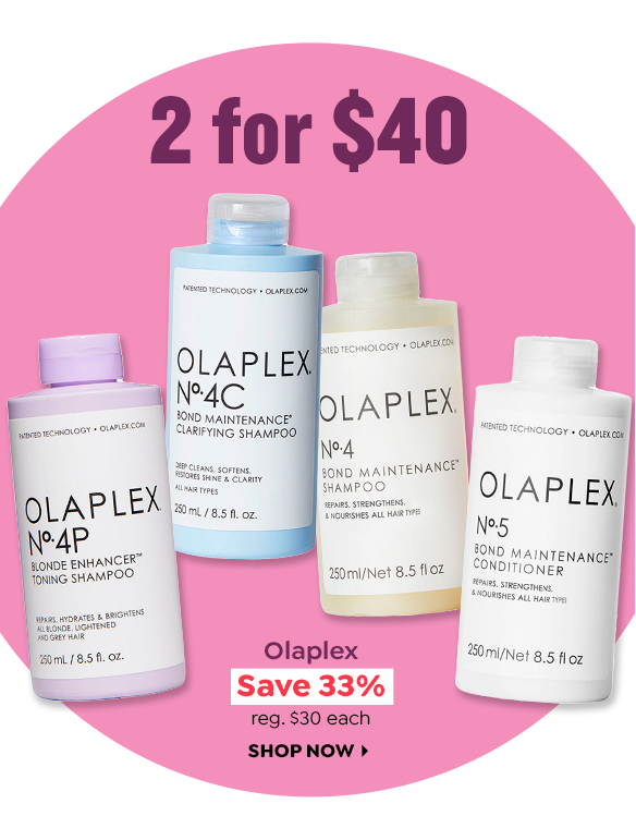 2 FOR $40 OLAPLEX