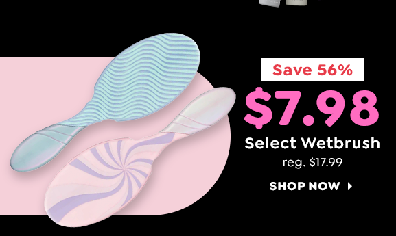 $7.98 SELECT WETBRUSHES