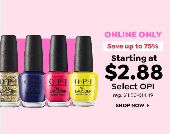 STARTING AT $2.88 SELECT OPI