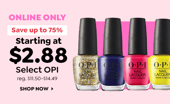 STARTING AT $2.88 SELECT OPI