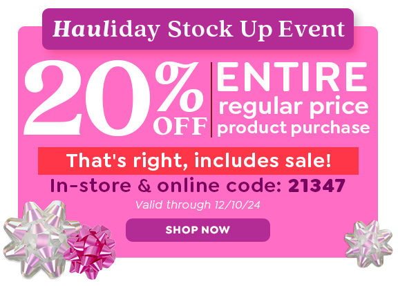 HAULIDAY STOCK UP EVENT 20% OFF ENTIRE PURCHASE INCLUDING SALE