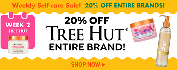 WEEKLY SELF-CARE SALE |20% OFF TREE HUT ENTIRE BRAND