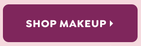 SHOP MAKEUP