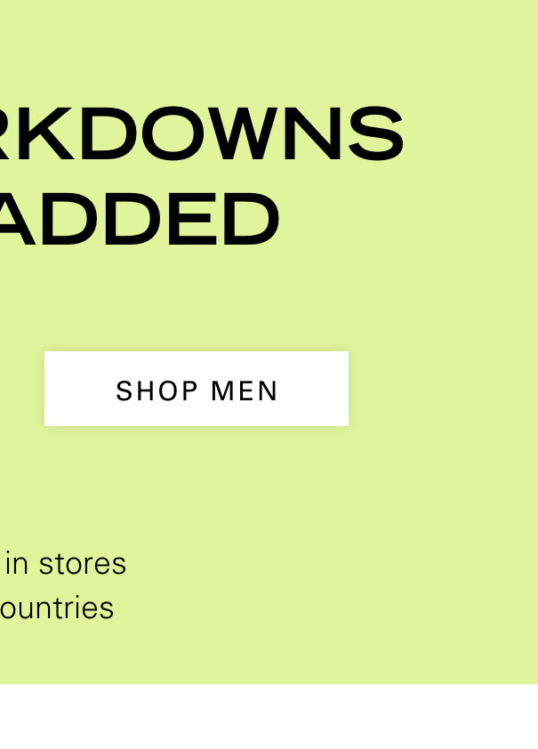 NEW MARKDOWNS JUST ADDED SHOP MEN