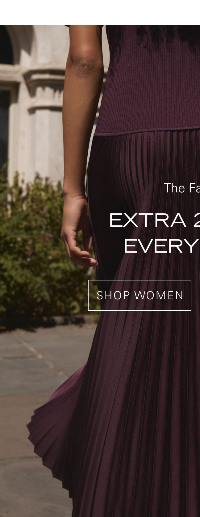 The Fall Sale EXTRA 20% OFF SHOP WOMEN