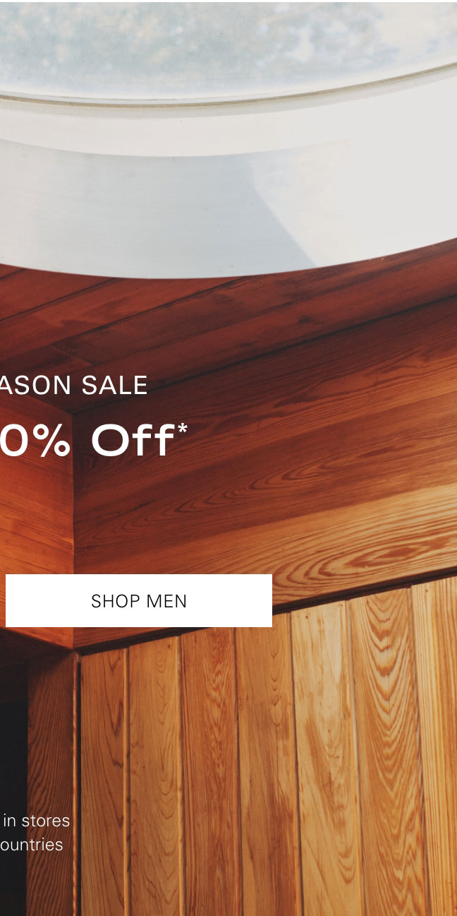 END OF SEASON SALE Up to 80% Off* SHOP MEN