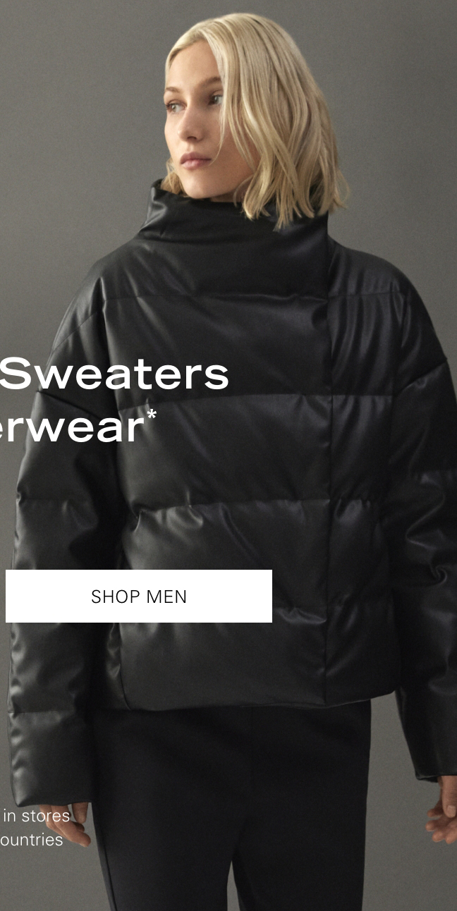 50% Off Sweaters + Outerwear* SHOP MEN