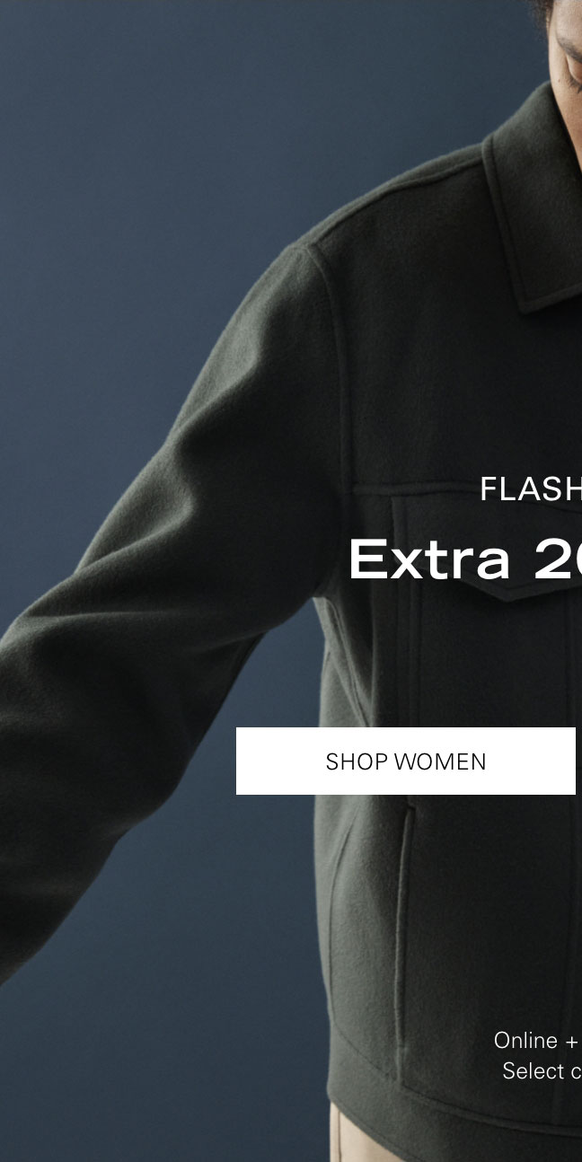 FLASH SALE Extra 20% Off* SHOP WOMEN