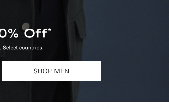 EXTRA 20% OFF* SHOP MEN