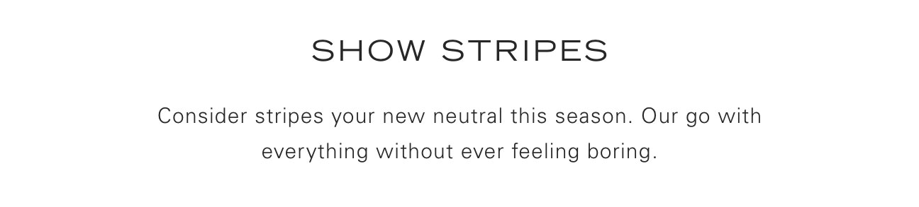 Show Stripes