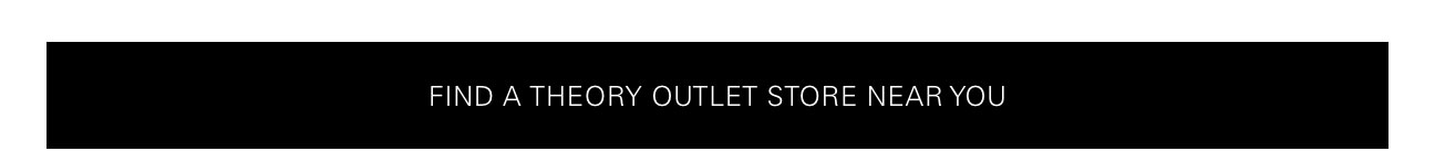 Find a Theory Outlet Store Near You