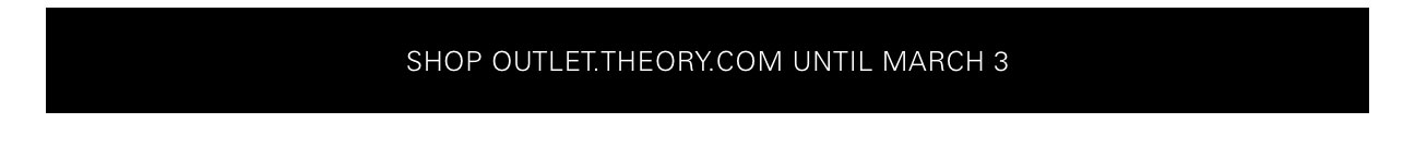 Shop Outlet.Theory.Com Until March 3rd