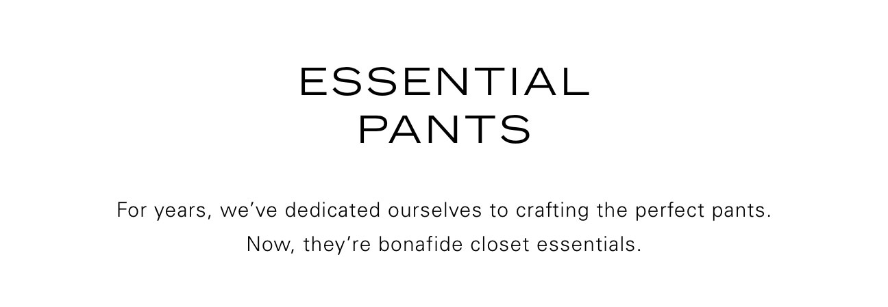 Essential Pants