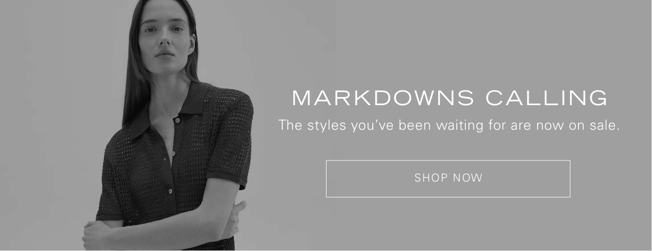 Markdowns Calling. Shop Now