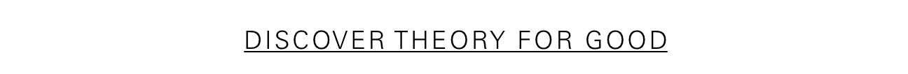 DISCOVER THEORY FOR GOOD