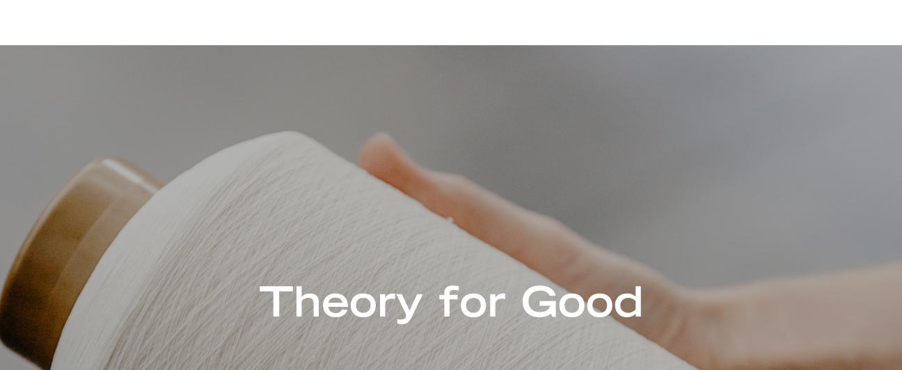 Theory For Good