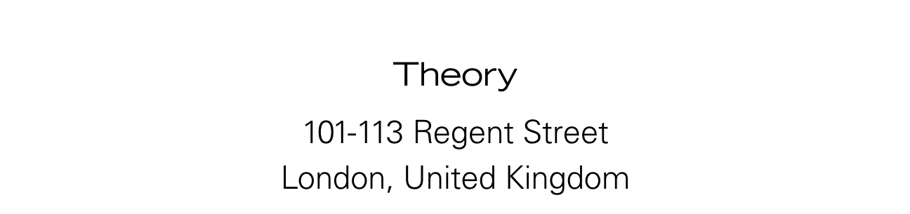 Theory 101-113 Regent Street London, United Kingdom