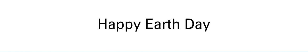 Happy Earth Day