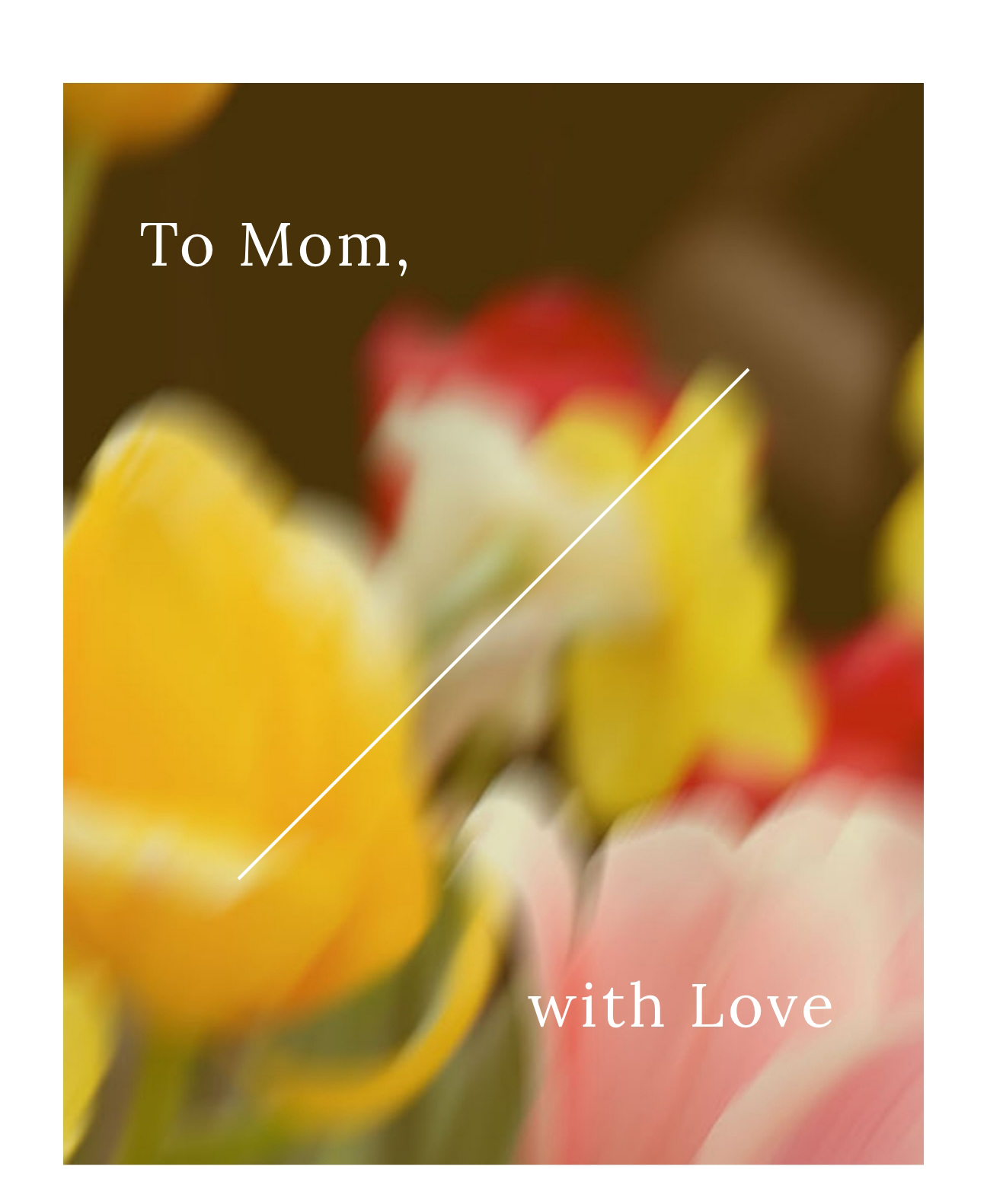 To Mom, with Love