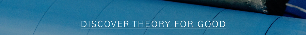 Discover Theory for Good