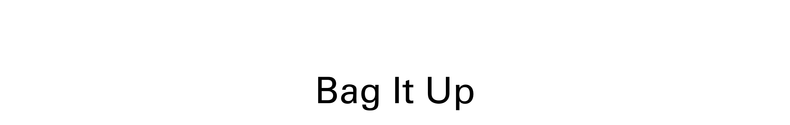 Bag It Up