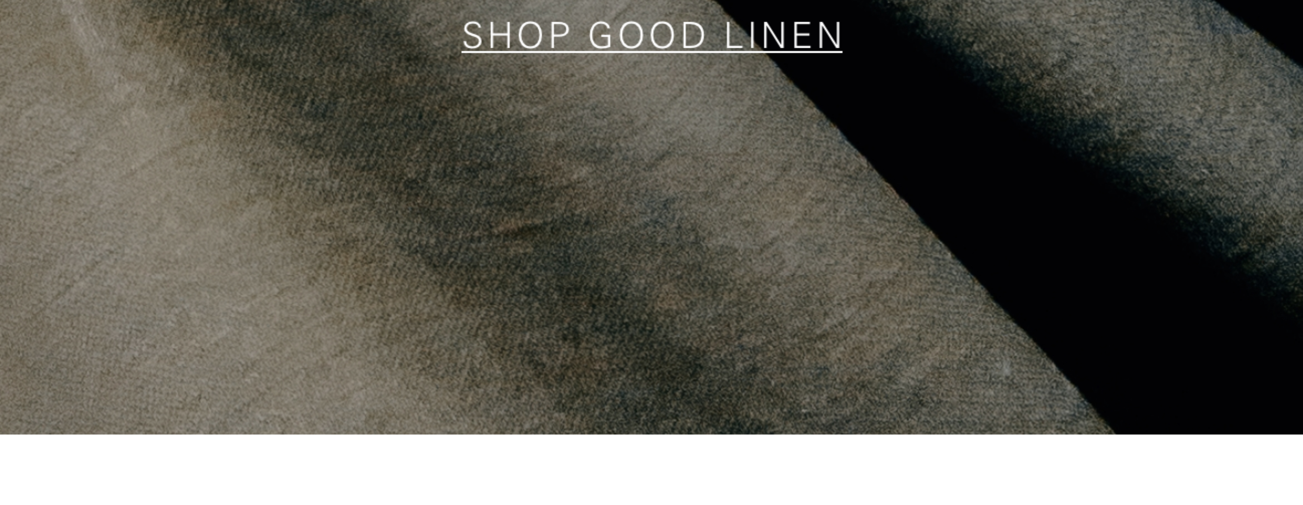 SHOP GOOD LINEN