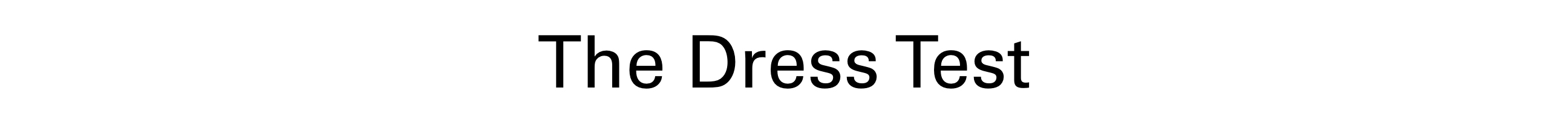 The Dress Test