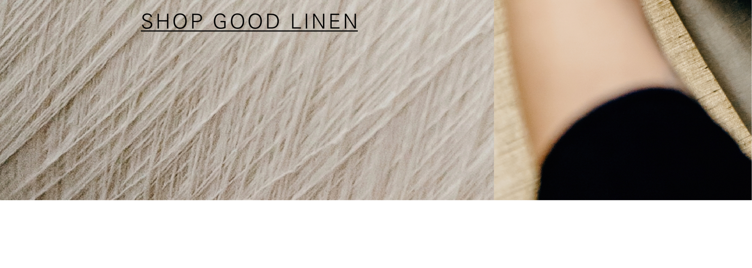 SHOP GOOD LINEN