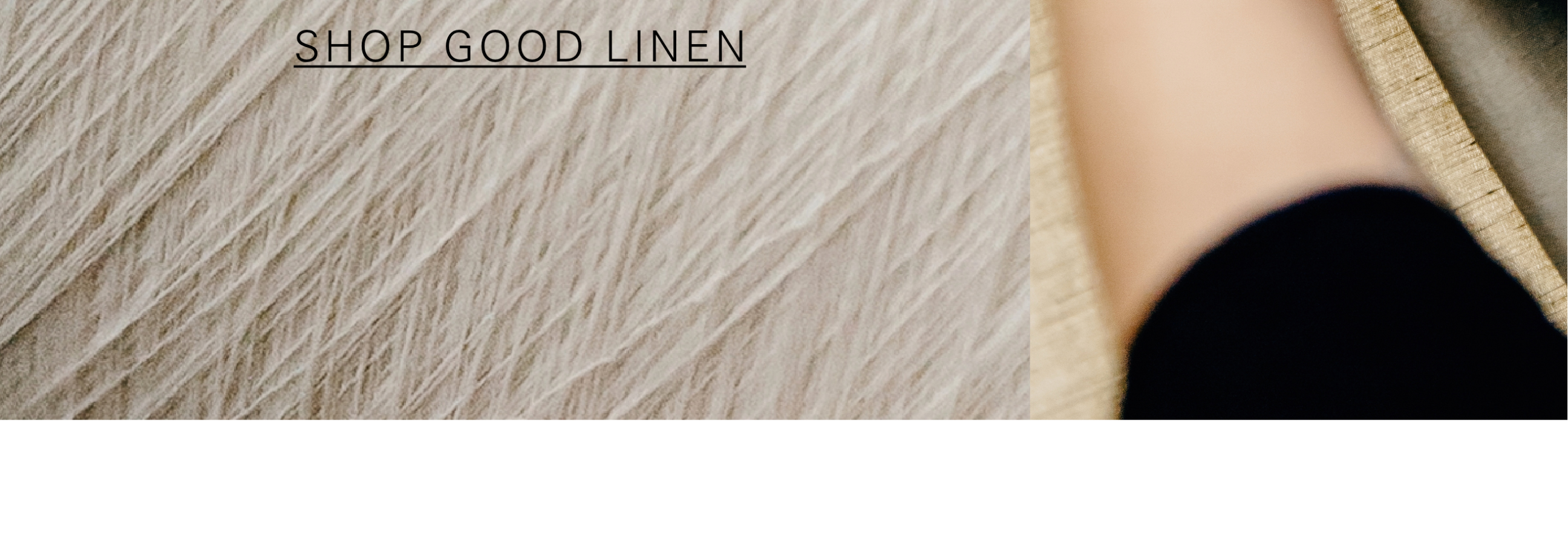 SHOP GOOD LINEN