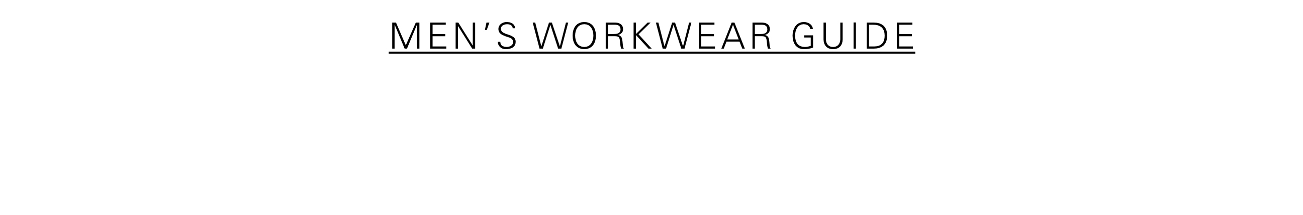 MEN'S WORKWEAR GUIDE