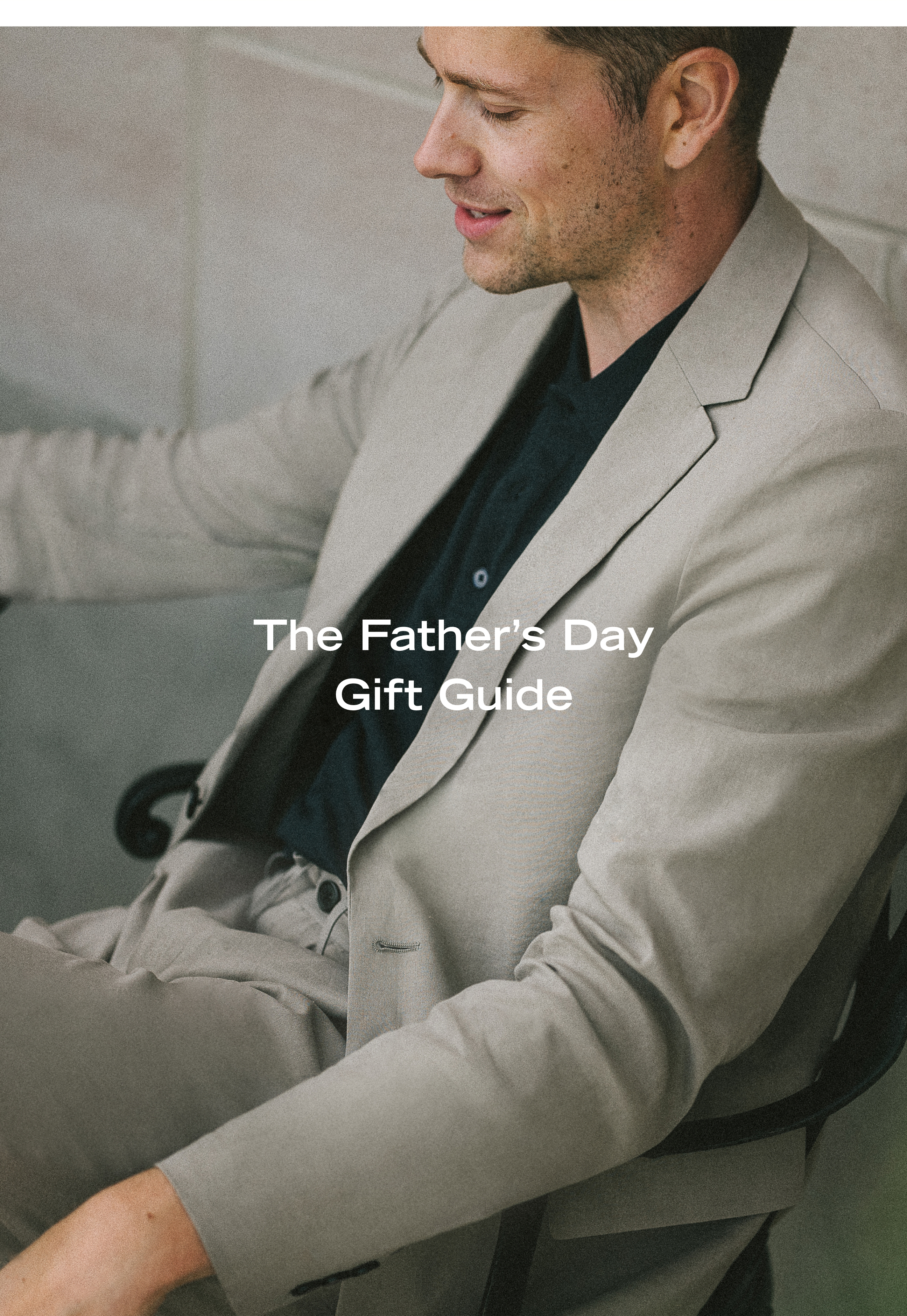 The Father's Day Gift Guide