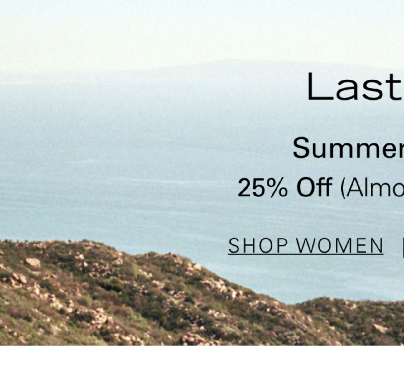 Last Day Summer Refresh 25% Off (Almost) Everything* SHOP WOMEN