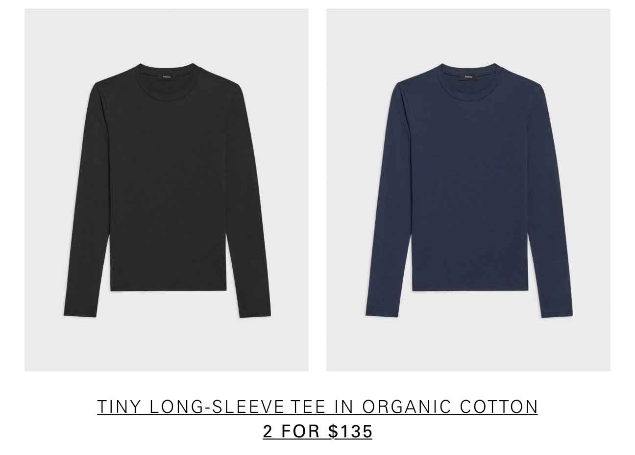 Tiny Long-Sleeve Tee in Organic Cotton 2 FOR $135