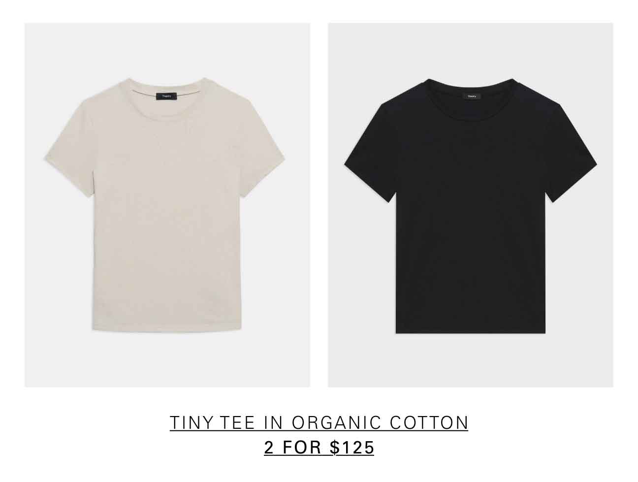 Tiny Tee in Organic Cotton 2 FOR $125