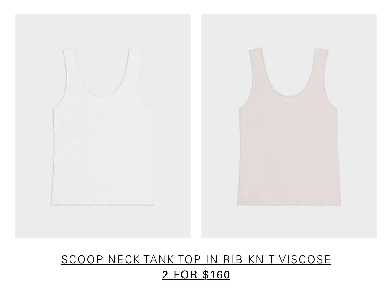 Scoop Neck Tank Top in Rib Knit Viscose 2 for $160