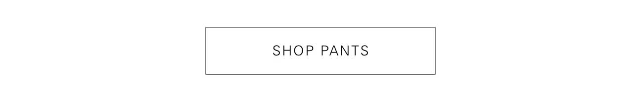 Shop Pants